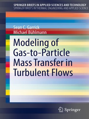 cover image of Modeling of Gas-to-Particle Mass Transfer in Turbulent Flows